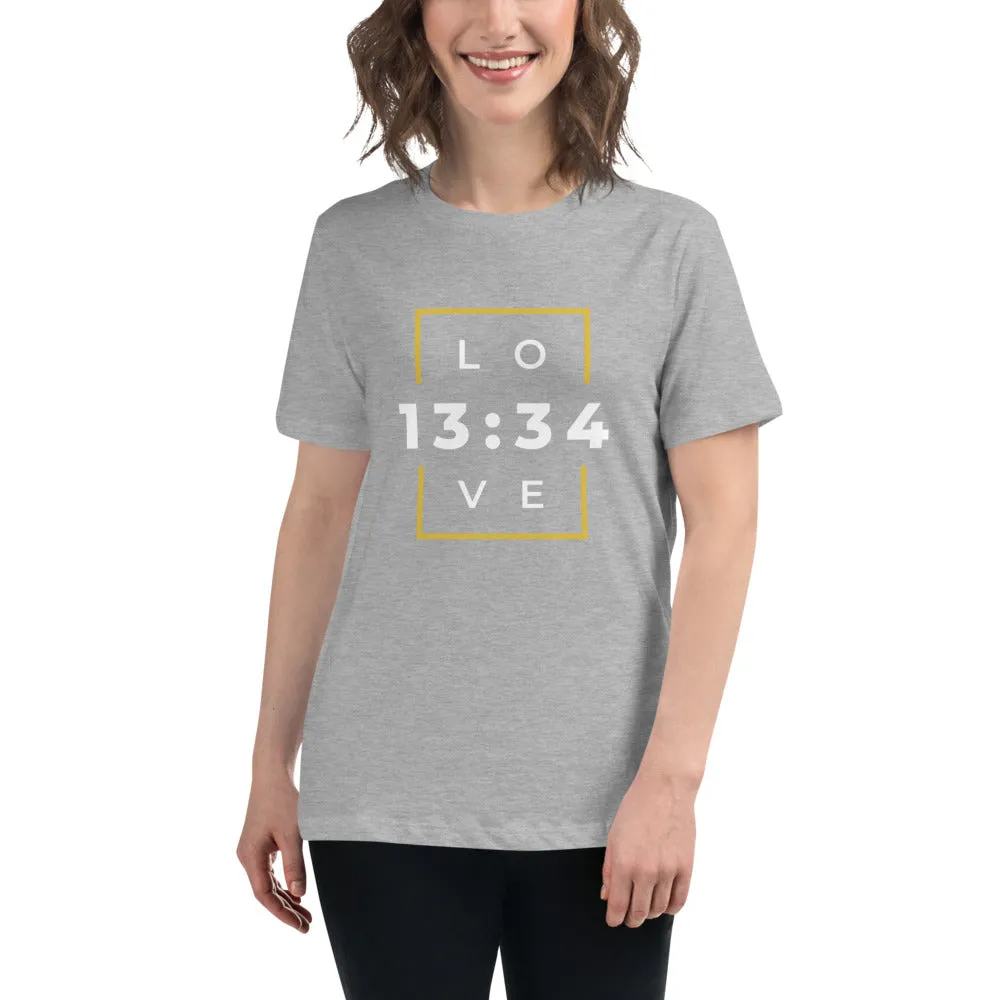 LOVE 13:34 Women's Relaxed T-Shirt