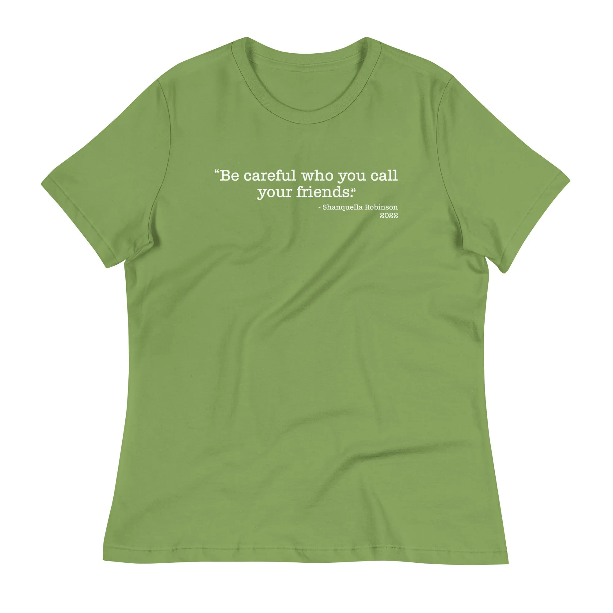 Retro Black Be Careful Who You Call Your Friends Women's Relaxed T-Shirt